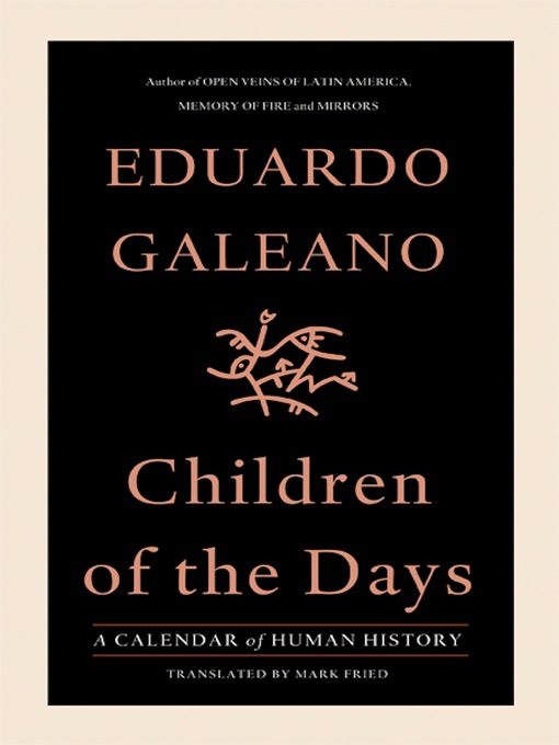 Title details for Children of the Days by Eduardo Galeano - Wait list